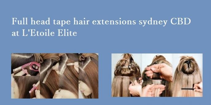 Full head tape hair extensions sydney CBD at L'Etoile Elite
